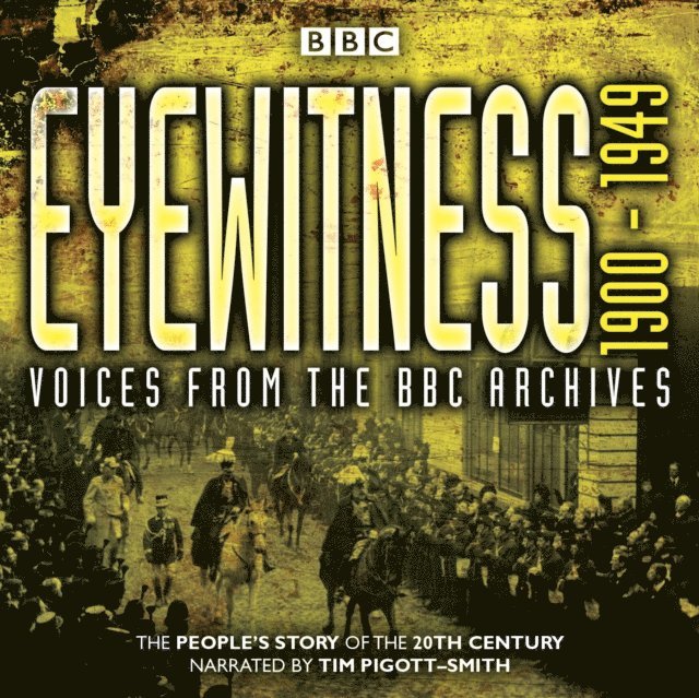 Joanna Bourke - Eyewitness 1900-1949, Ljudbok