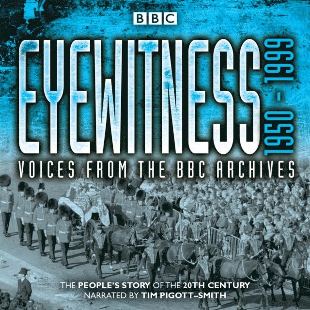 Joanna Bourke - Eyewitness: 1950-1999, Ljudbok