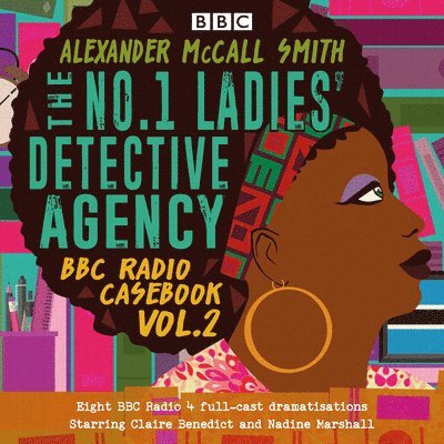 Alexander McCall Smith - The No.1 Ladies' Detective Agency: BBC Radio Casebook Vol.2 : Eight BBC Radio 4 full-cast dramatisations, Övrigt