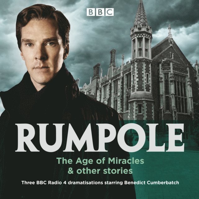 John Mortimer - Rumpole: The Age of Miracles & other stories, Ljudbok