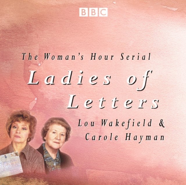 Carole Hayman, Lou Wakefield - Ladies Of Letters, Ljudbok