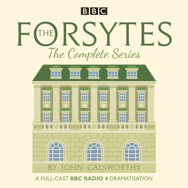 John Galsworthy - Forsytes: The Complete Series, Ljudbok