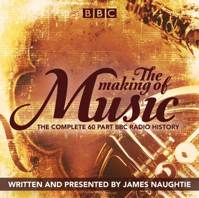 James Naughtie - Making of Music, Ljudbok. Tillgänglighet: Lägg i varukorg