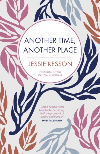 Jessie Kesson - Another Time, Another Place, E-bok