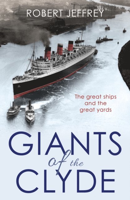 Robert Jeffrey - Giants of the Clyde, E-bok