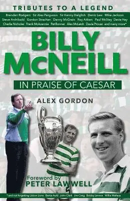 Alex Gordon - Billy McNeil: In Praise of Caesar, Inbunden. Tillgänglighet: Lägg i varukorg