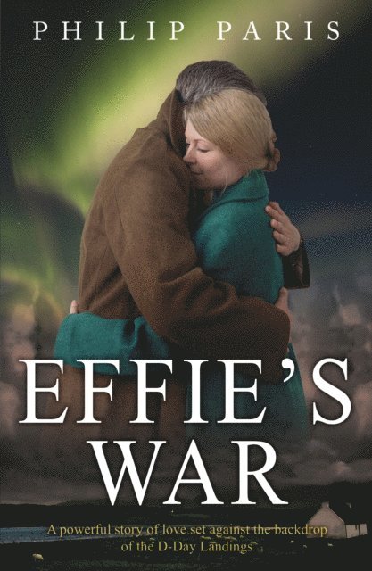 Philip Paris - Effie's War, E-bok