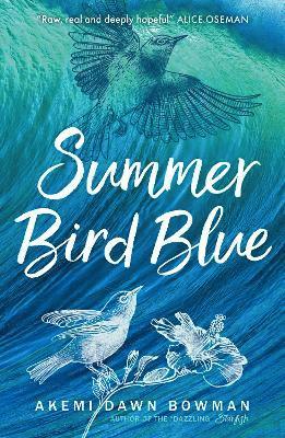 Akemi Dawn Bowman - Summer Bird Blue, Häftad
