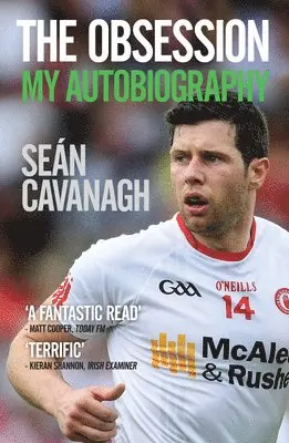 Seán Cavanagh - Seán Cavanagh: The Obsession, Häftad. Tillgänglighet: Lägg i varukorg