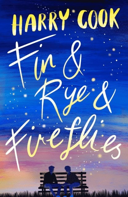 Harry Cook - Fin & Rye & Fireflies, E-bok