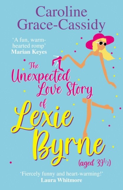 Caroline Grace-Cassidy - Unexpected Love Story of Lexie Byrne (aged 39 1/2), E-bok. Tillgänglighet: Lägg i varukorg