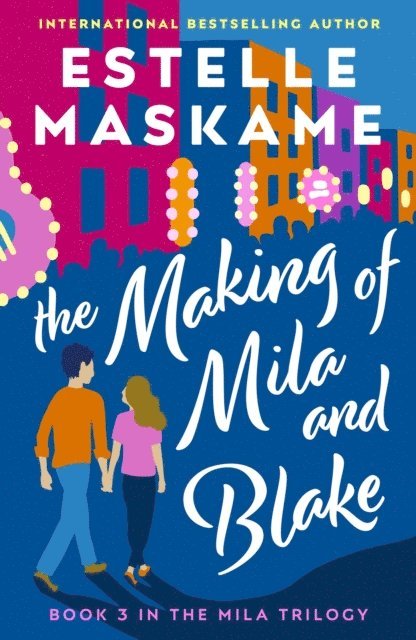 Estelle Maskame - Making of Mila and Blake (The MILA Trilogy 3), E-bok