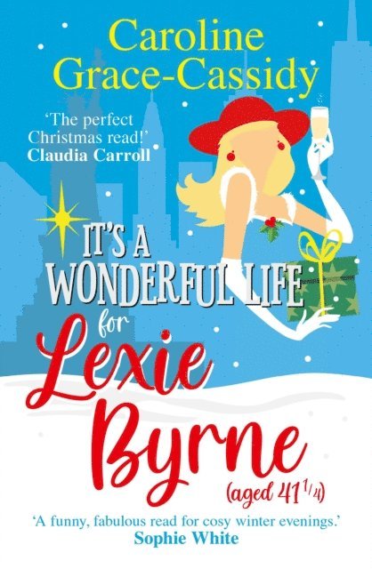 Caroline Grace-Cassidy - It's a Wonderful Life for Lexie Byrne (aged 41 ), E-bok. Tillgänglighet: Lägg i varukorg