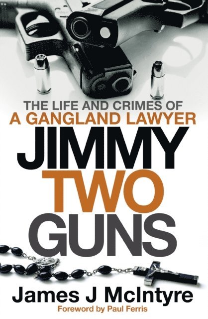 James J McIntyre - Jimmy Two Guns, E-bok