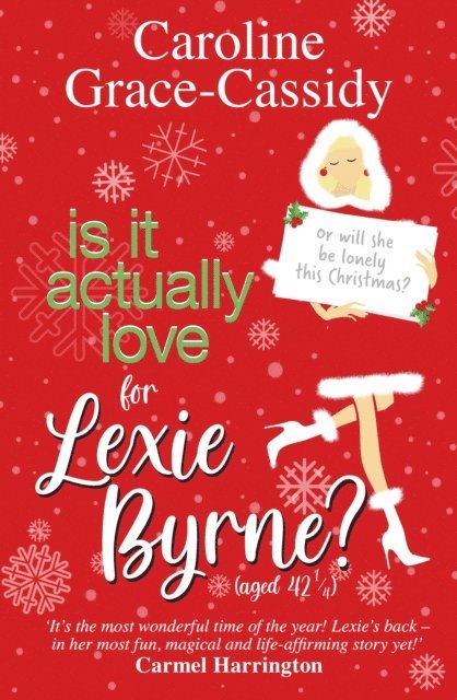 Caroline Grace-Cassidy - Is it Actually Love for Lexie Byrne (aged 42), E-bok. Tillgänglighet: Lägg i varukorg