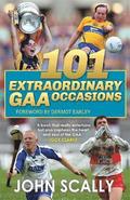 101 Extraordinary GAA Occasions