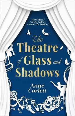 Anne Corlett - Theatre of Glass and Shadows, Inbunden