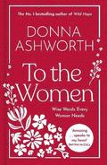 To the Women: The No. 1 Bestseller for Mother's Day