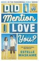 Estelle Maskame - Did I Mention I Love You? (The DIMILY Series), Häftad