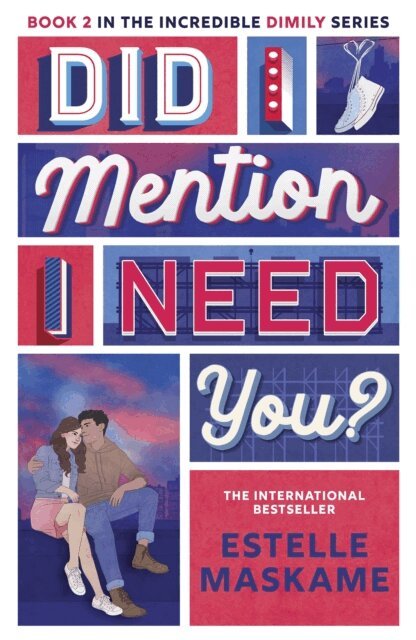 Estelle Maskame - Did I Mention I Need You? (The DIMILY Series), E-bok. Tillgänglighet: Lägg i varukorg