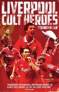 Liverpool FC Cult Heroes