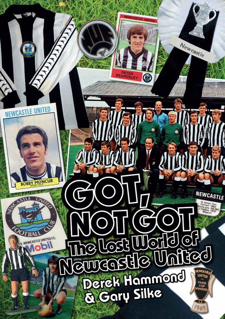 Derek Hammond, Gary Silke - Got; Not Got: Newcastle United, Inbunden