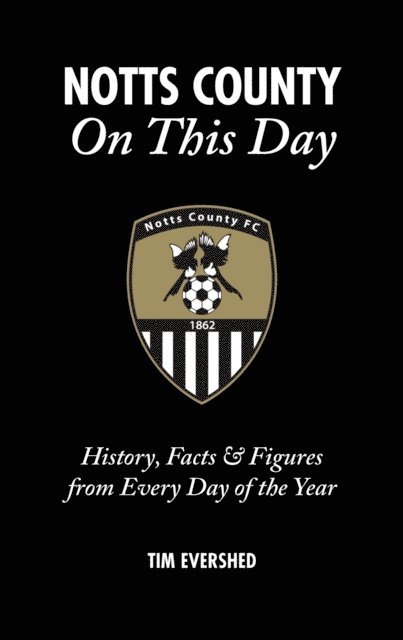Tim Evershed - Notts County On This Day, E-bok