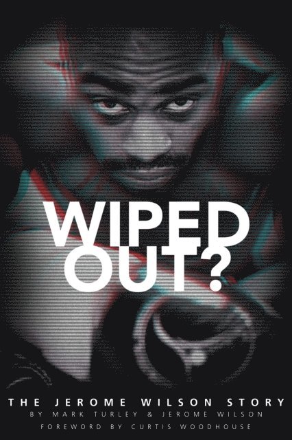 Mark Turley, Jerome Wilson - Wiped Out?, E-bok