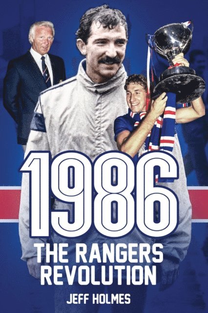 Jeff Holmes - 1986: The Rangers Revolution, E-bok