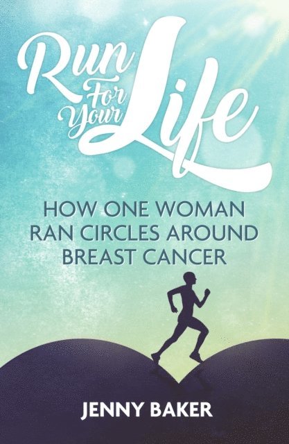 Jenny Baker - Run For Your Life, E-bok