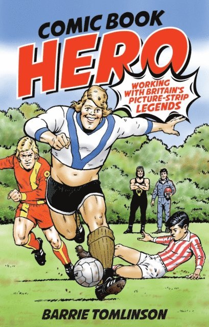 Barrie Tomlinson - Comic Book Hero, E-bok