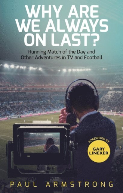 Paul Armstrong - Why Are We Always On Last?, E-bok