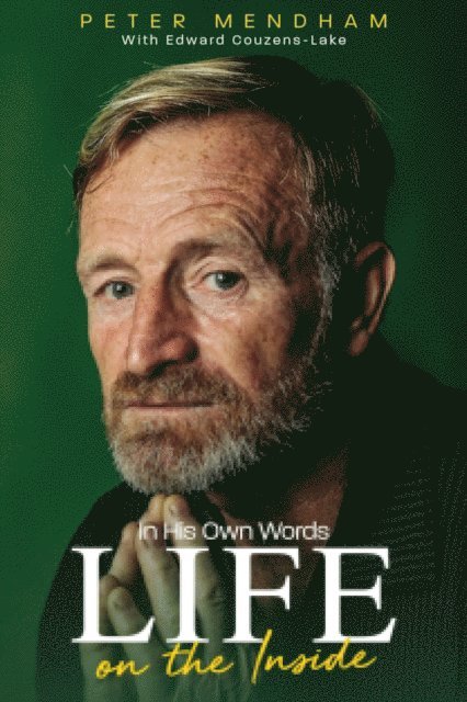 Edward Couzens-Lake, Peter Mendham - In His Own Words, E-bok