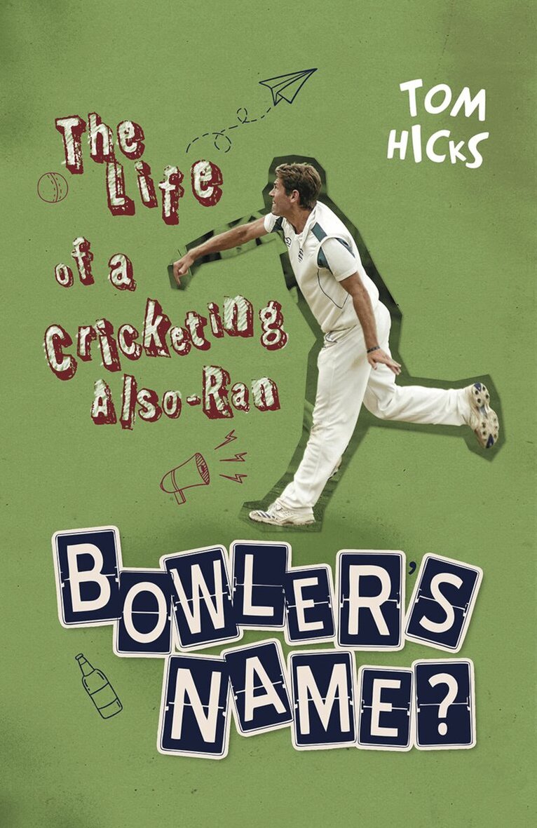 Tom Hicks - Bowler's Name?, Inbunden. Tillgänglighet: Tillfälligt slut