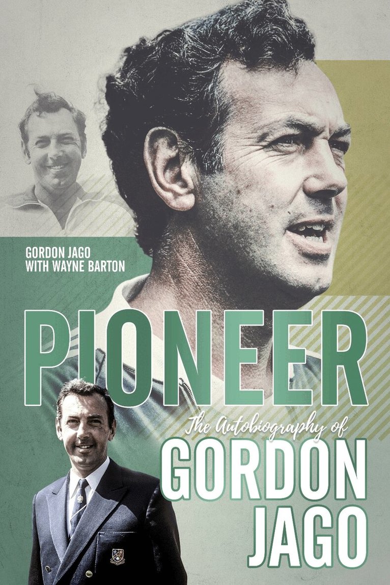 Gordon Jago - Pioneer, Inbunden