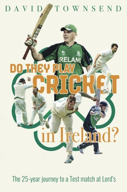 David Townsend - Do They Play Cricket in Ireland?, E-bok