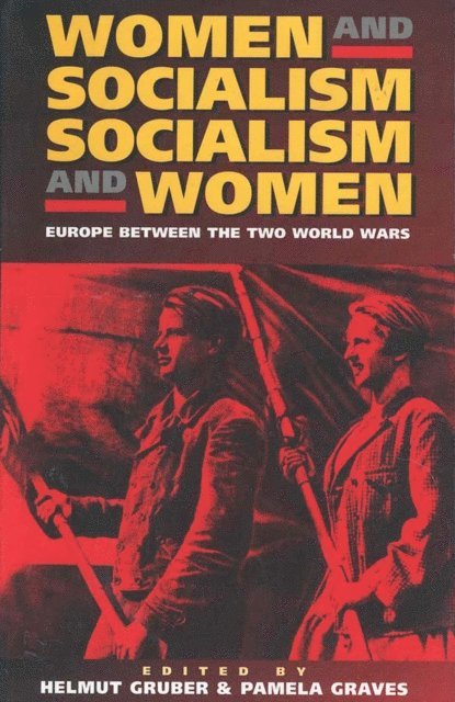 Contributors, Pamela Graves, Helmut Gruber - Women and Socialism -  Socialism and Women, E-bok