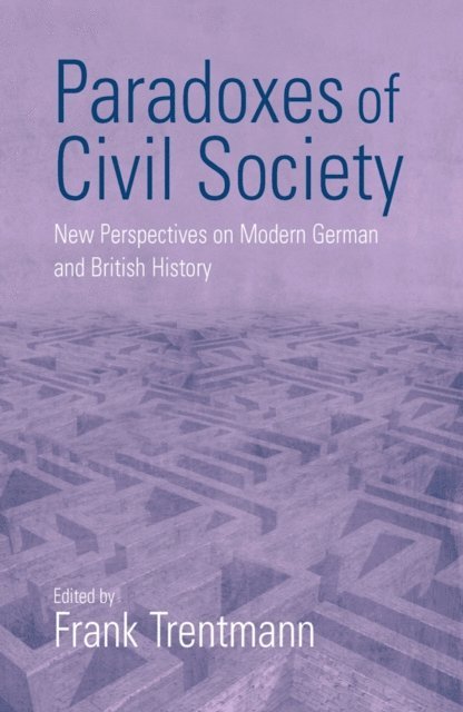 Frank Trentmann - Paradoxes of Civil Society, E-bok