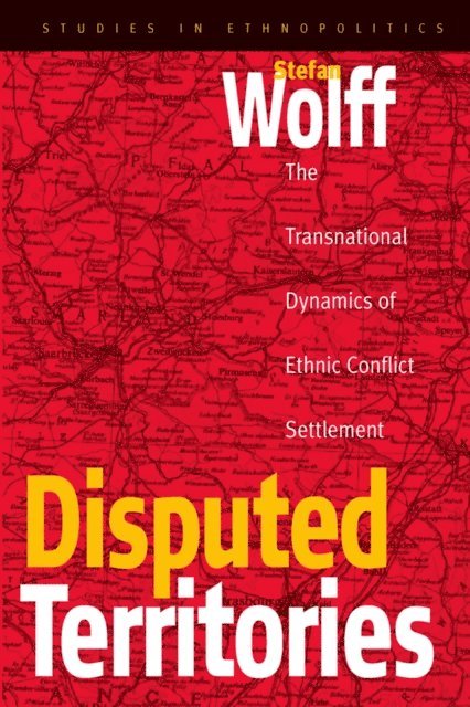 Stefan Wolff - Disputed Territories, E-bok