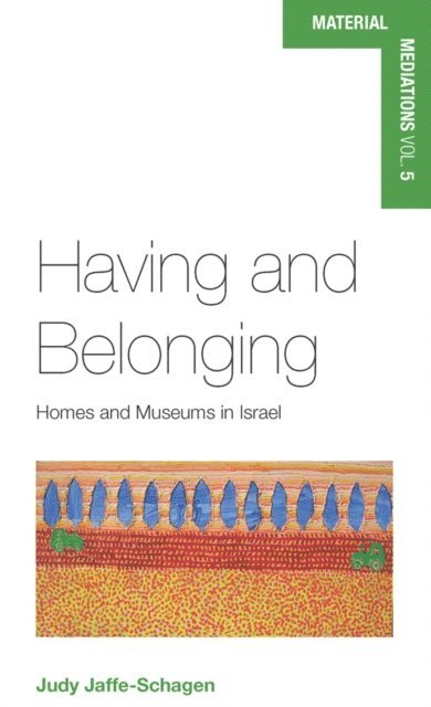 Judy Jaffe-Schagen - Having and Belonging, E-bok