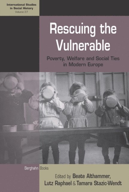 Tamara Stazic-Wendt, Lutz Raphael, Beate Althammer - Rescuing the Vulnerable, E-bok