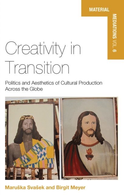 Birgit Meyer, Maruska Svasek - Creativity in Transition, E-bok