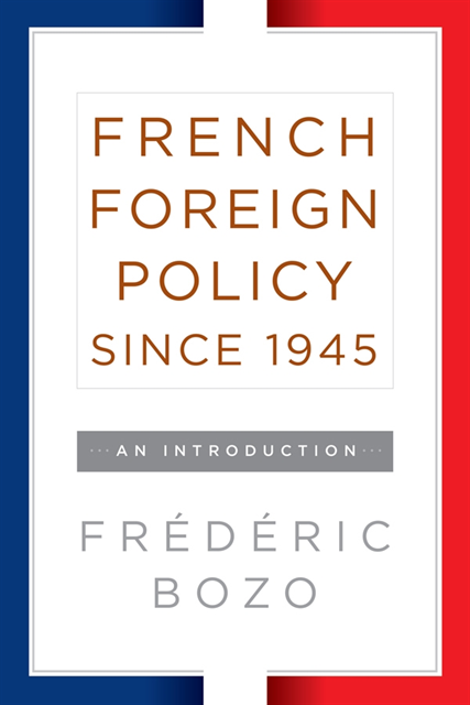 Frederic Bozo - French Foreign Policy since 1945, E-bok