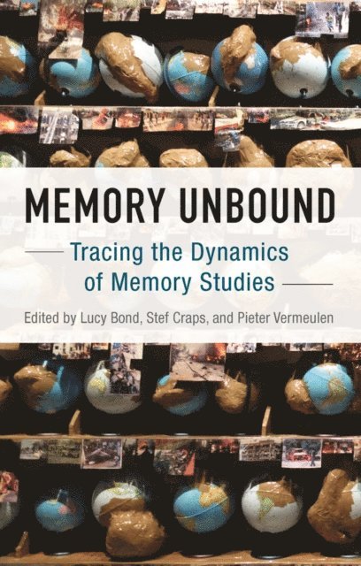 Pieter Vermeulen, Stef Craps, Lucy Bond - Memory Unbound, E-bok