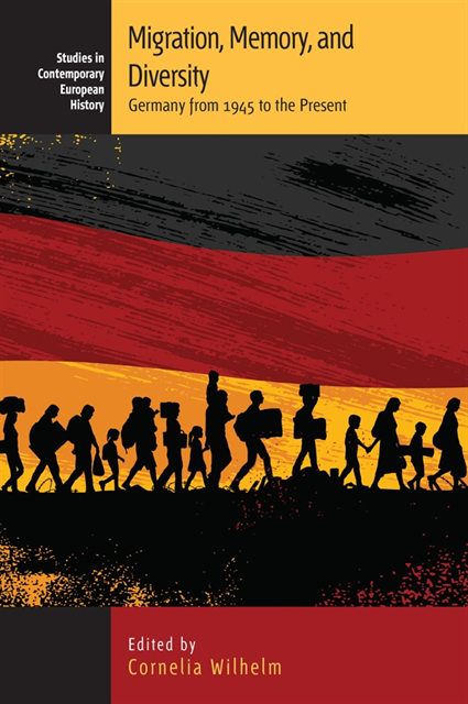 Cornelia Wilhelm - Migration, Memory, and Diversity, E-bok