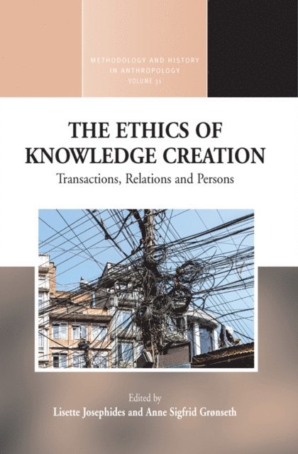 Anne Sigfrid Gronseth, Lisette Josephides - Ethics of Knowledge Creation, E-bok