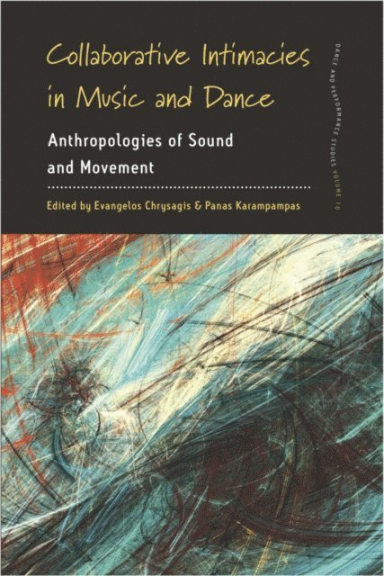 Panas Karampampas, Evangelos Chrysagis - Collaborative Intimacies in Music and Dance, E-bok