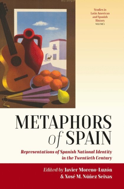 Xose M. Nunez Seixas, Javier Moreno-Luzon - Metaphors of Spain, E-bok