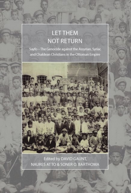 Soner O. Barthoma, Naures Atto, David Gaunt - Let Them Not Return, E-bok