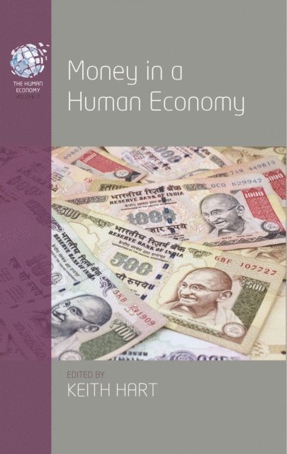 Keith Hart's - Money in a Human Economy, E-bok